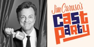 Jim Caruso’s Cast Party, at the Birdland Theater