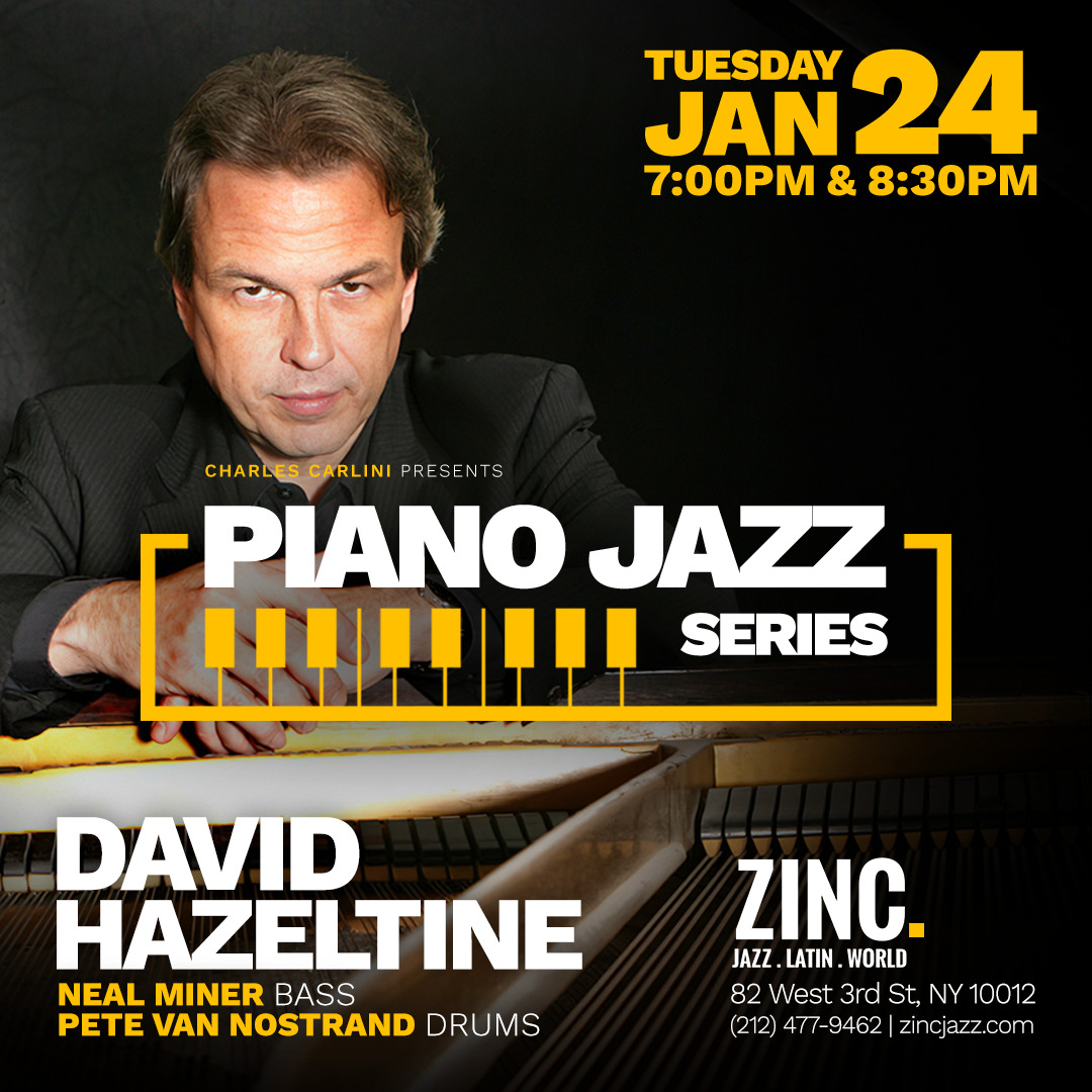 Piano Jazz Series: David Hazeltine at Zinc Piano Jazz Series: David Hazeltine at Zinc