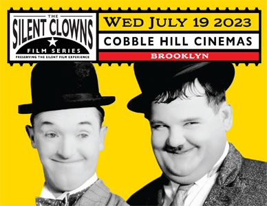 The Silent Clowns Film Series with Live Piano Accompaniment, at Cobble Hill Cinemas The Silent Clowns Film Series with Live Piano Accompaniment, at Cobble Hill Cinemas